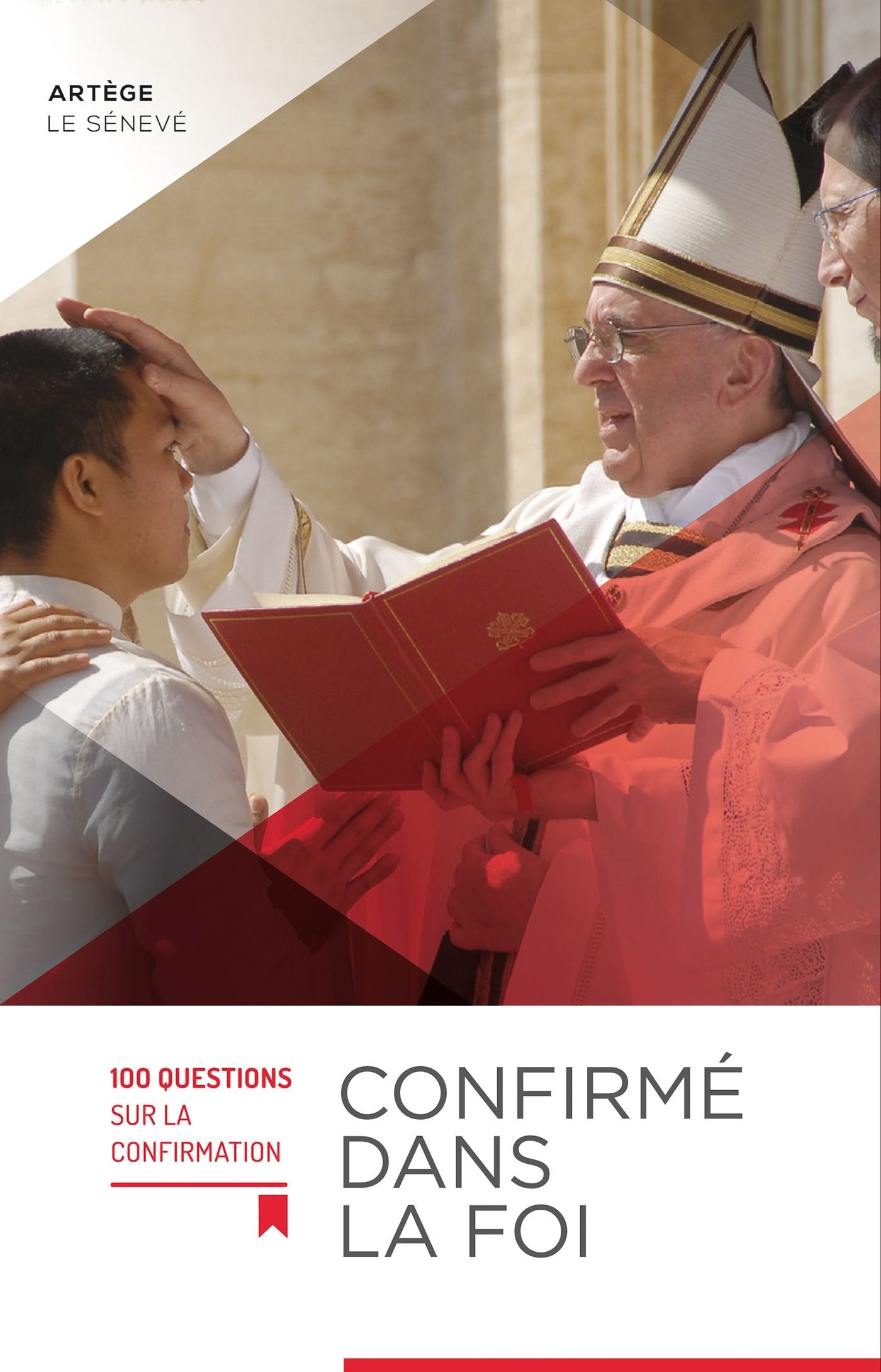 Confirmé dans la foi - 100 questions sur la confirmation Religion & Esotericism