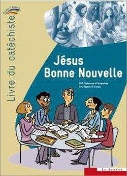Jésus bonne nouvelle : livre du catéchiste book
