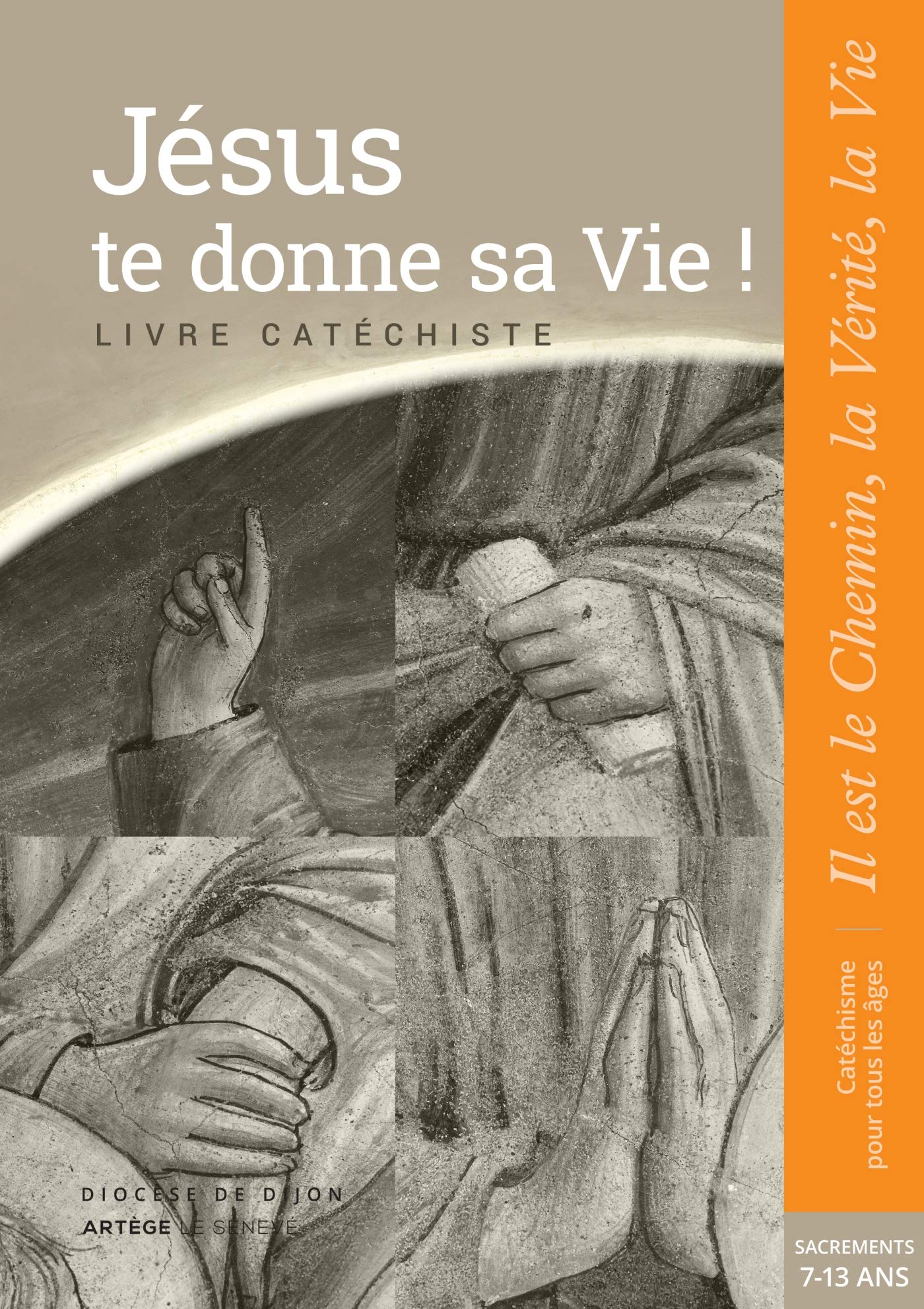 Jésus te donne sa Vie ! - préparation sacrements - Catéchiste: collection "Il est le Chemin, la Vérité, la Vie" Religion & Esotericism