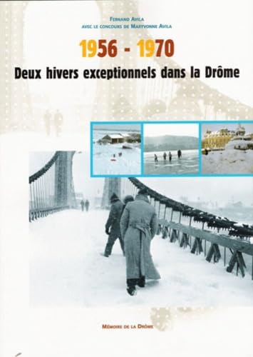 Deux hivers exceptionnels dans la Drôme: 1956-1970 book
