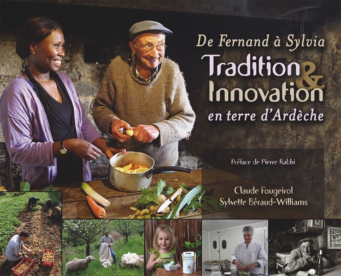 De Fernand à Sylvia: Tradition & Innovation en terre d'Ardèche book