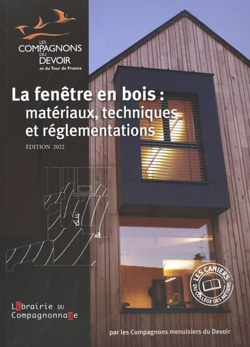 La fenêtre en bois : matériaux techniques et réglementations book
