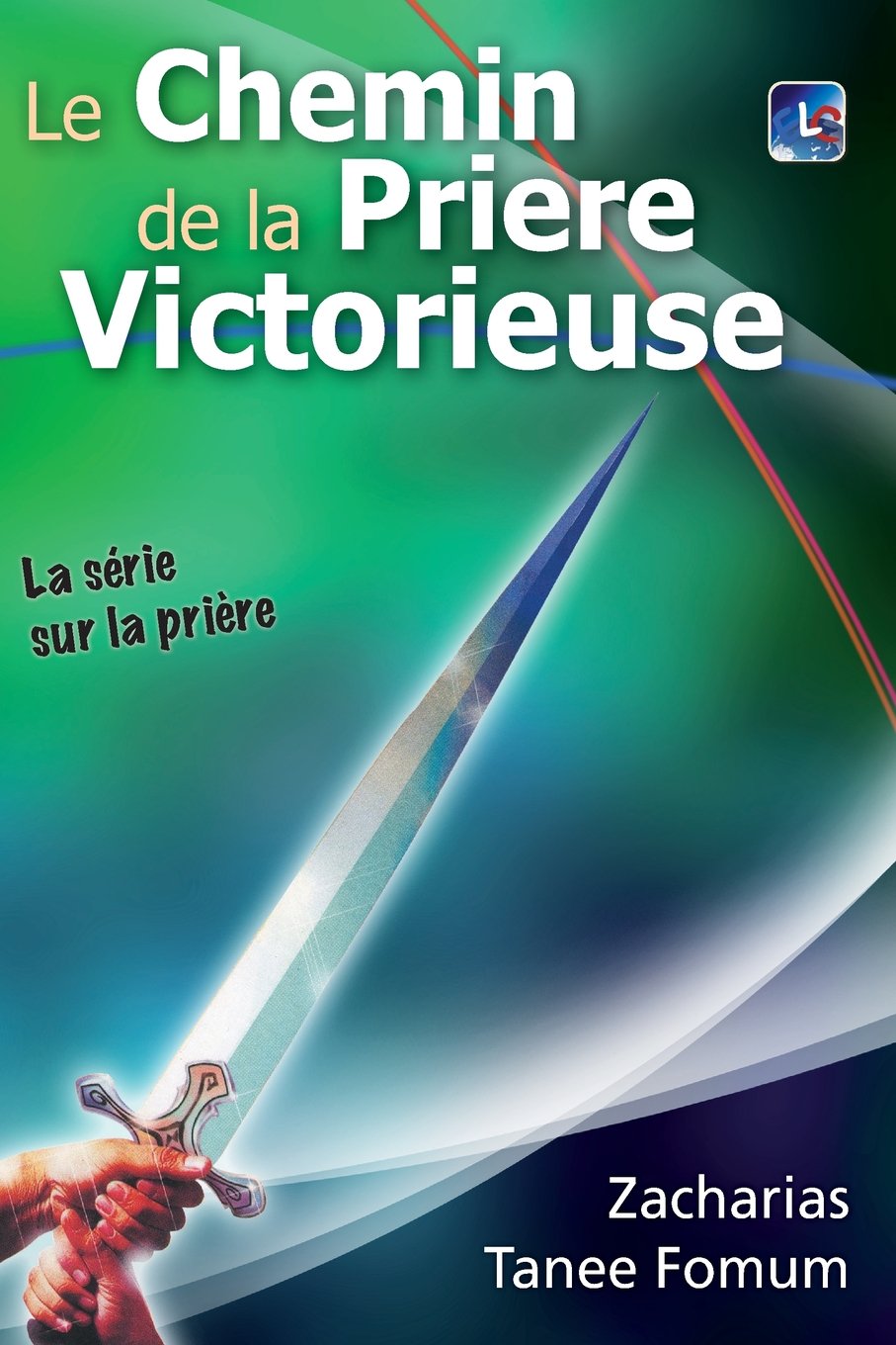 Le Chemin de la Priére Victorieuse book