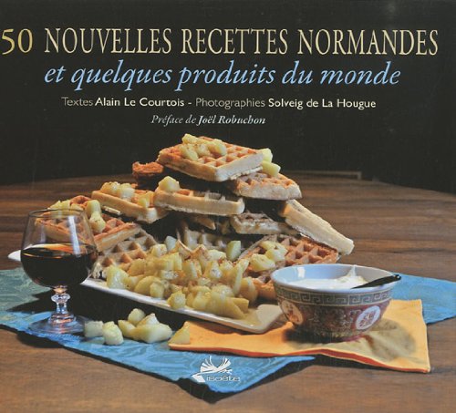 50 nouvelles recettes normandes et quelques produits du monde book