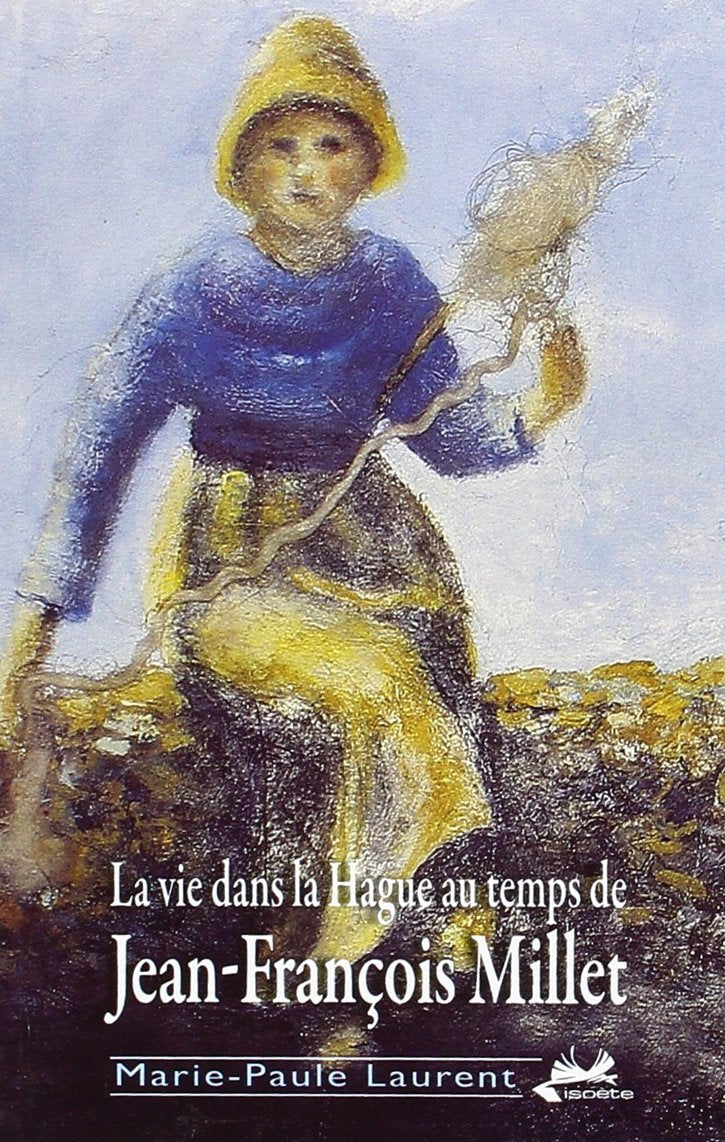 La vie dans la Hague au temps de Jean-François Millet Books