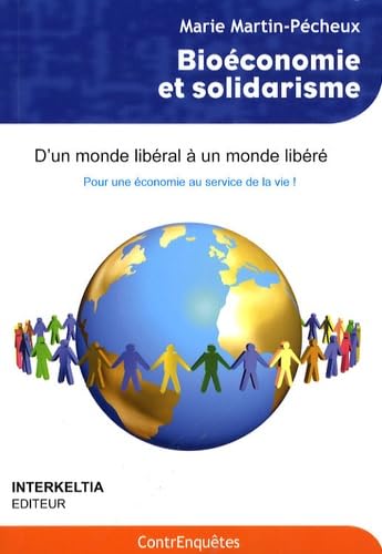 Bioeconomie et Solidarisme, pour une Economie au Service de la Vie book