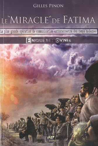 Le miracle de Fatima: Les plus grande opération de communication extraterrestre des temps modernes book