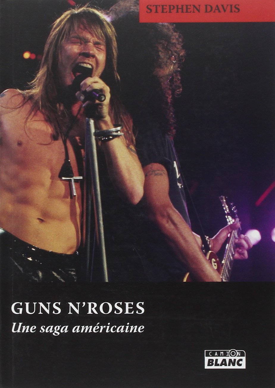 GUNS N'ROSES Une saga américaine: Un saga américaine Arts & Music