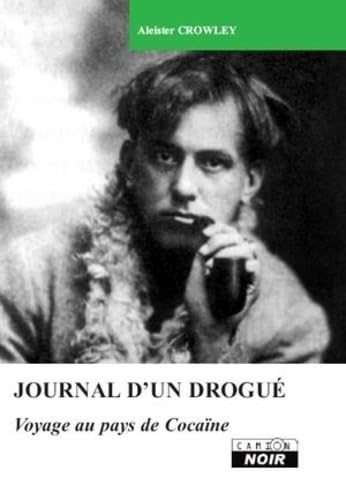 JOURNAL D'UN DROGUE Voyage au pays de Cocaïne Books