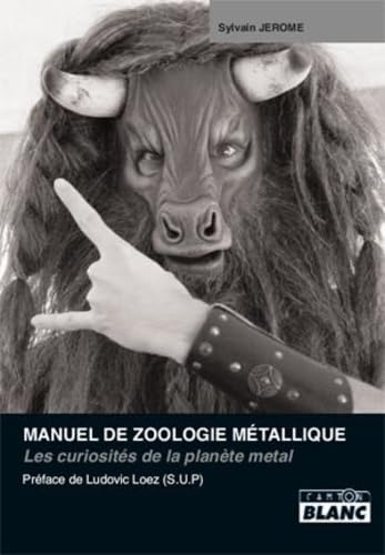 MANUEL DE ZOOLOGIE METALLIQUE Les curiosités de la planète metal book