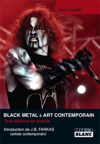 BLACK METAL & ART CONTEMPORAIN Tout détruire en beauté Books