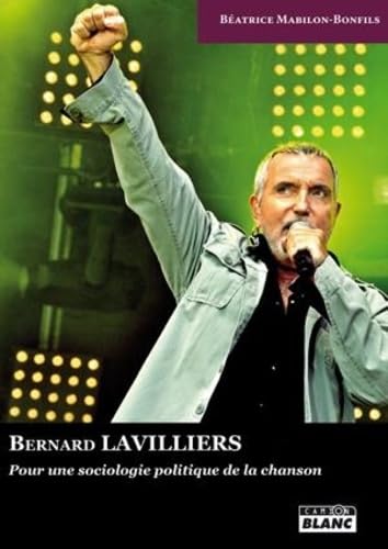 BERNARD LAVILLIERS Pour une sociologie politique de la chanson book