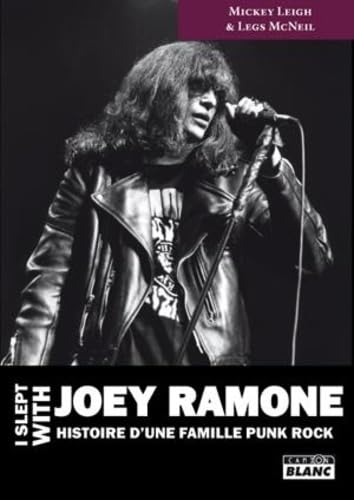 I SLEPT WITH JOEY RAMONE Histoire d'une famille punk rock book