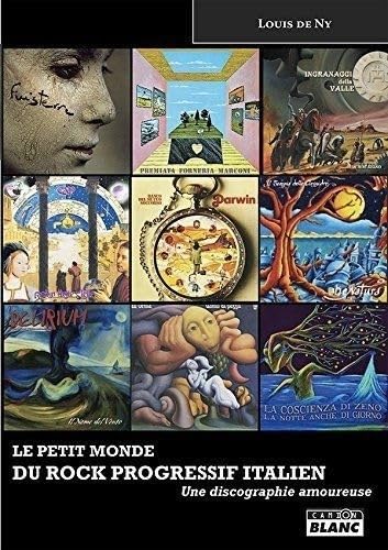 LE PETIT MONDE DU ROCK PROGRESSIF ITALIEN Une discographie amoureuse book