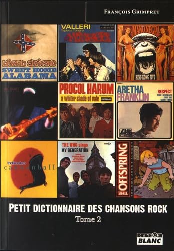 PETIT DICTIONNAIRE DES CHANSONS ROCK Tome 2 book