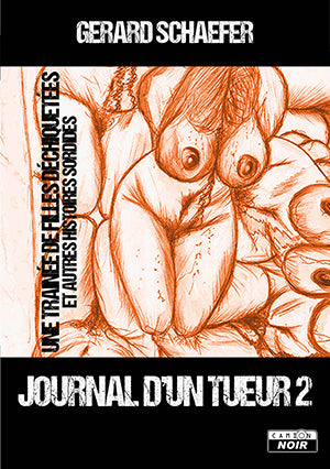 Journal d'un tueur. Vol. 2. Une trainée de filles déchiquetées et autres histoires sordides Books