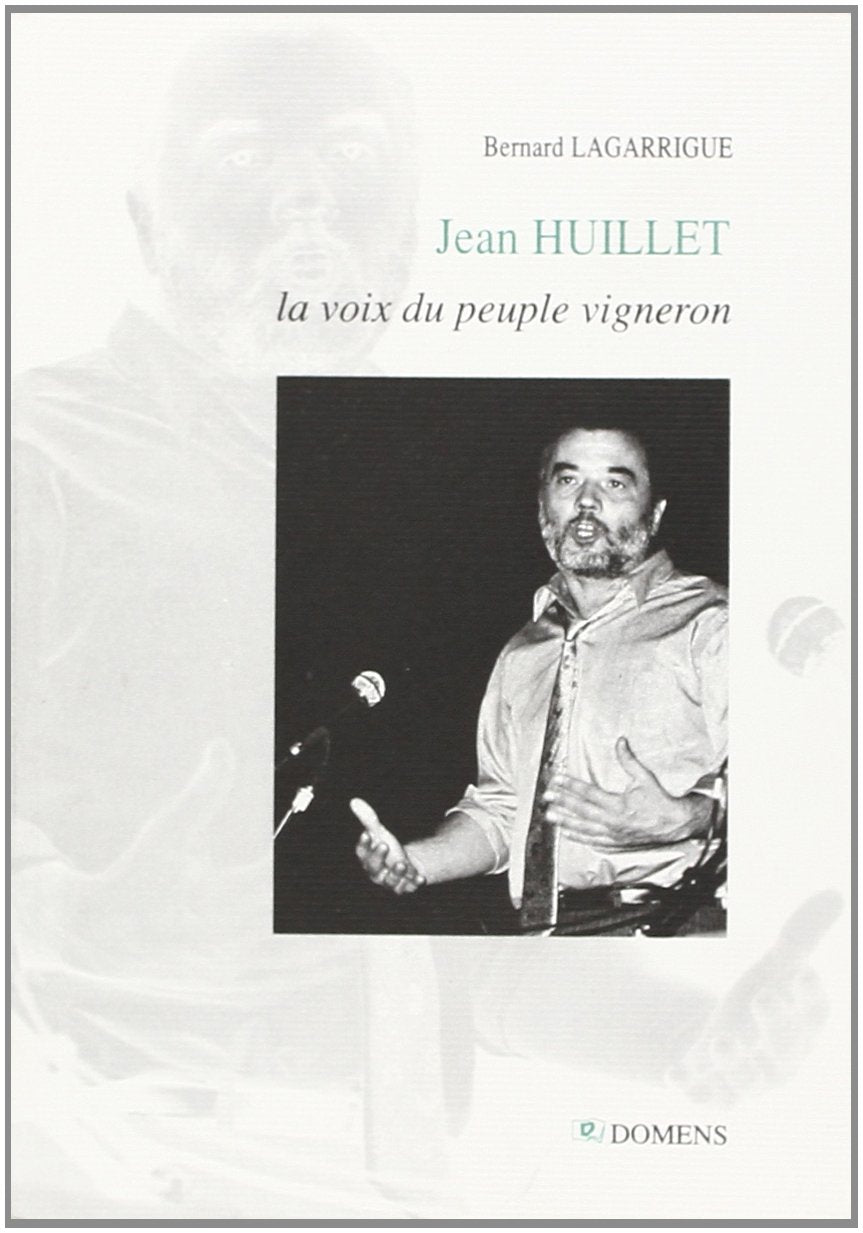 Jean Huillet, la Voix du Peuple Vigneron book
