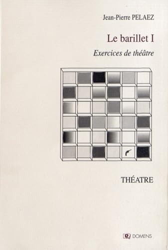 Le barillet : Volume 1, Exercices de théâtre book