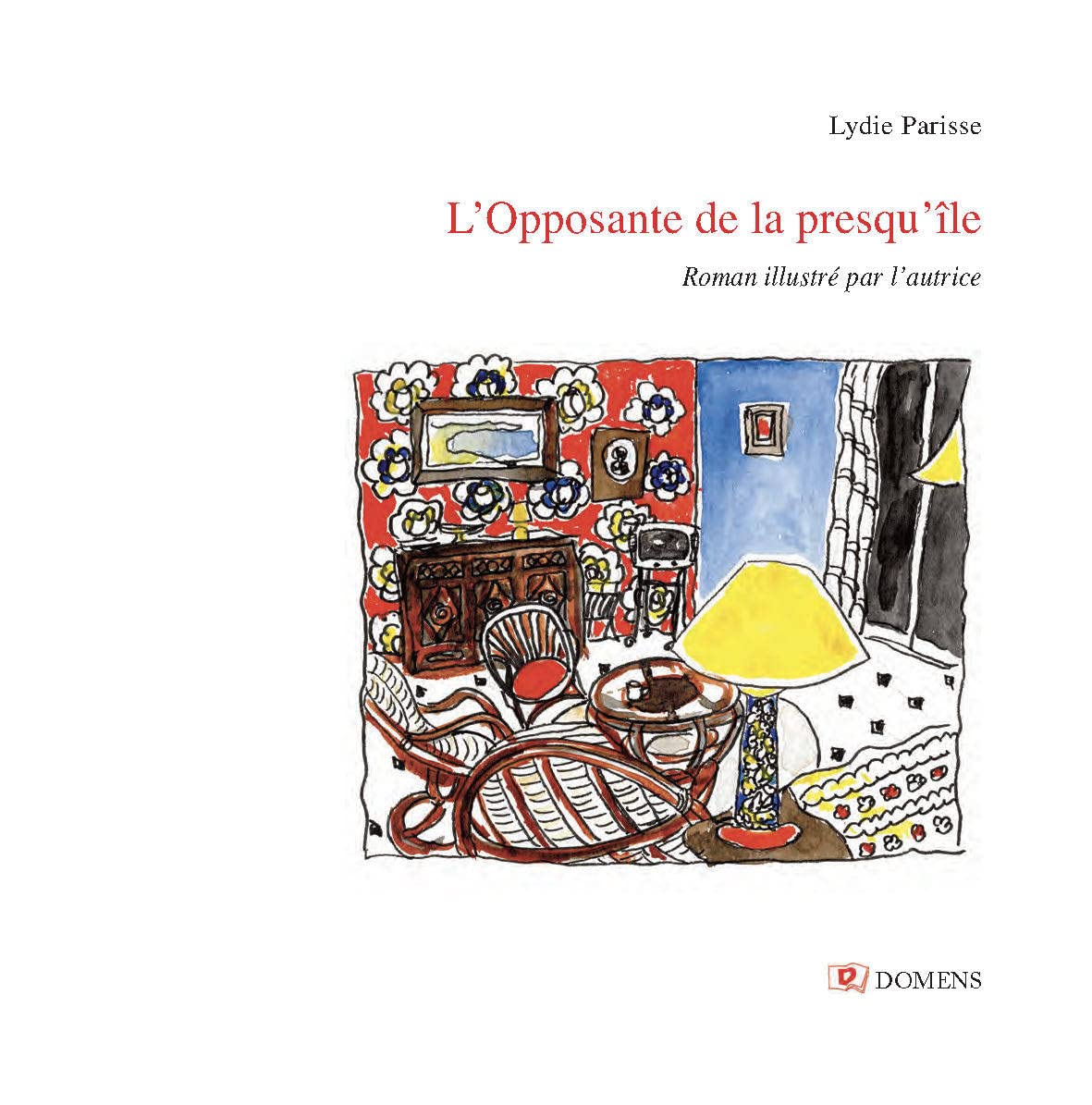 L'OPPOSANTE DE LA PRESQU'ÎLE (version illustrée): Roman illustré par l'auteur book