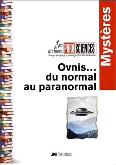 Ovnis... du normal au paranormal: Tome 1, Entre normal et paranormal Religion & Esotericism