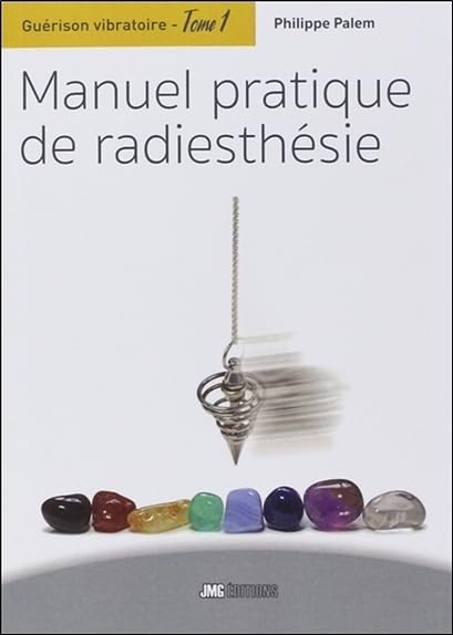 Guérison vibratoire Tome 1 - Manuel pratique de radiesthésie Health, Nutrition & Fitness