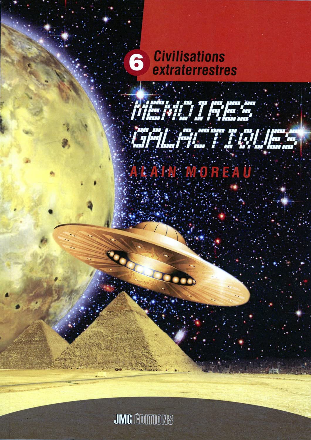 Mémoires galactiques Tome 6 - Civilisations extraterrestres book