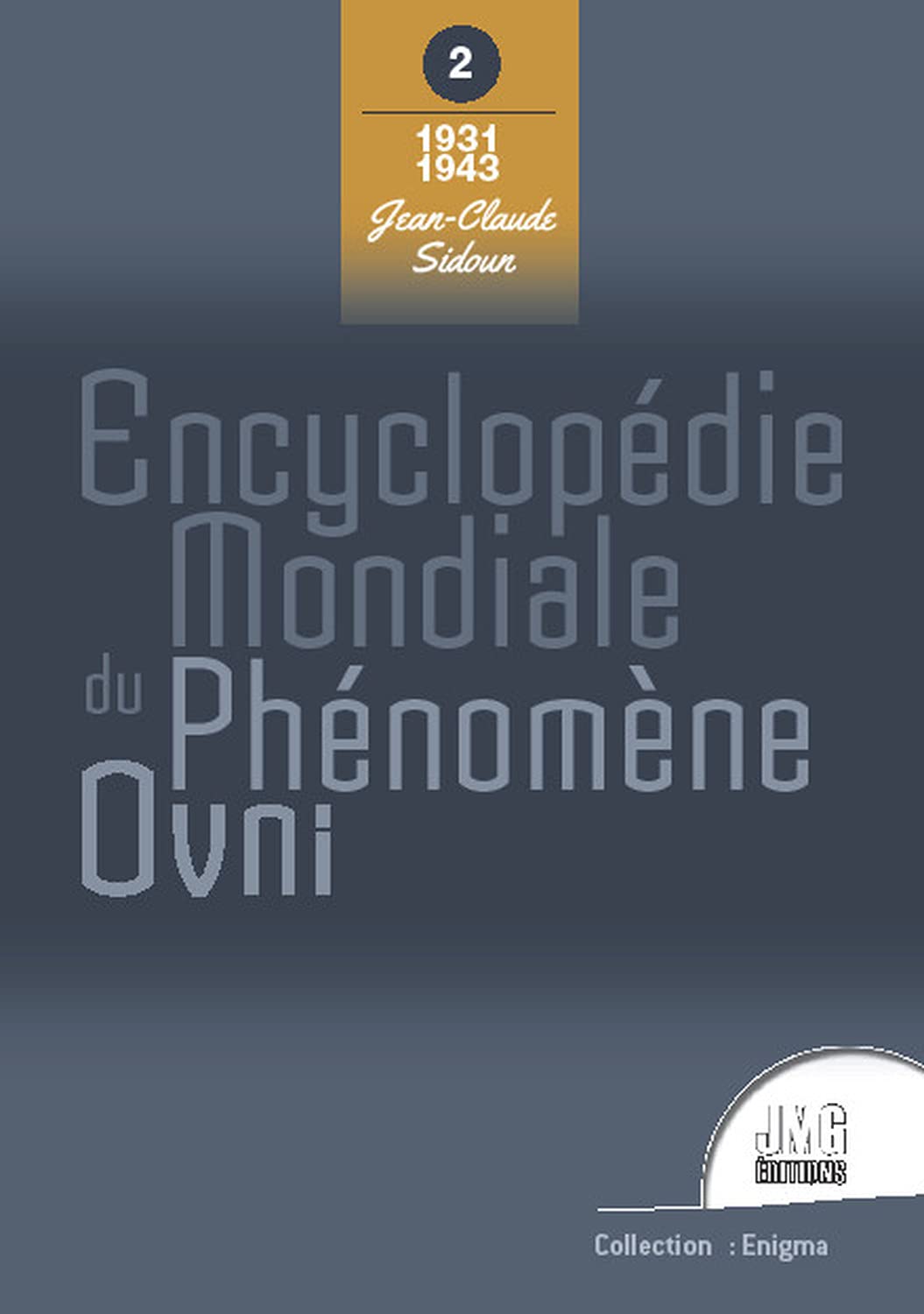 Encyclopédie mondiale du phénomène Ovni Tome 2 : 1931 - 1943 book