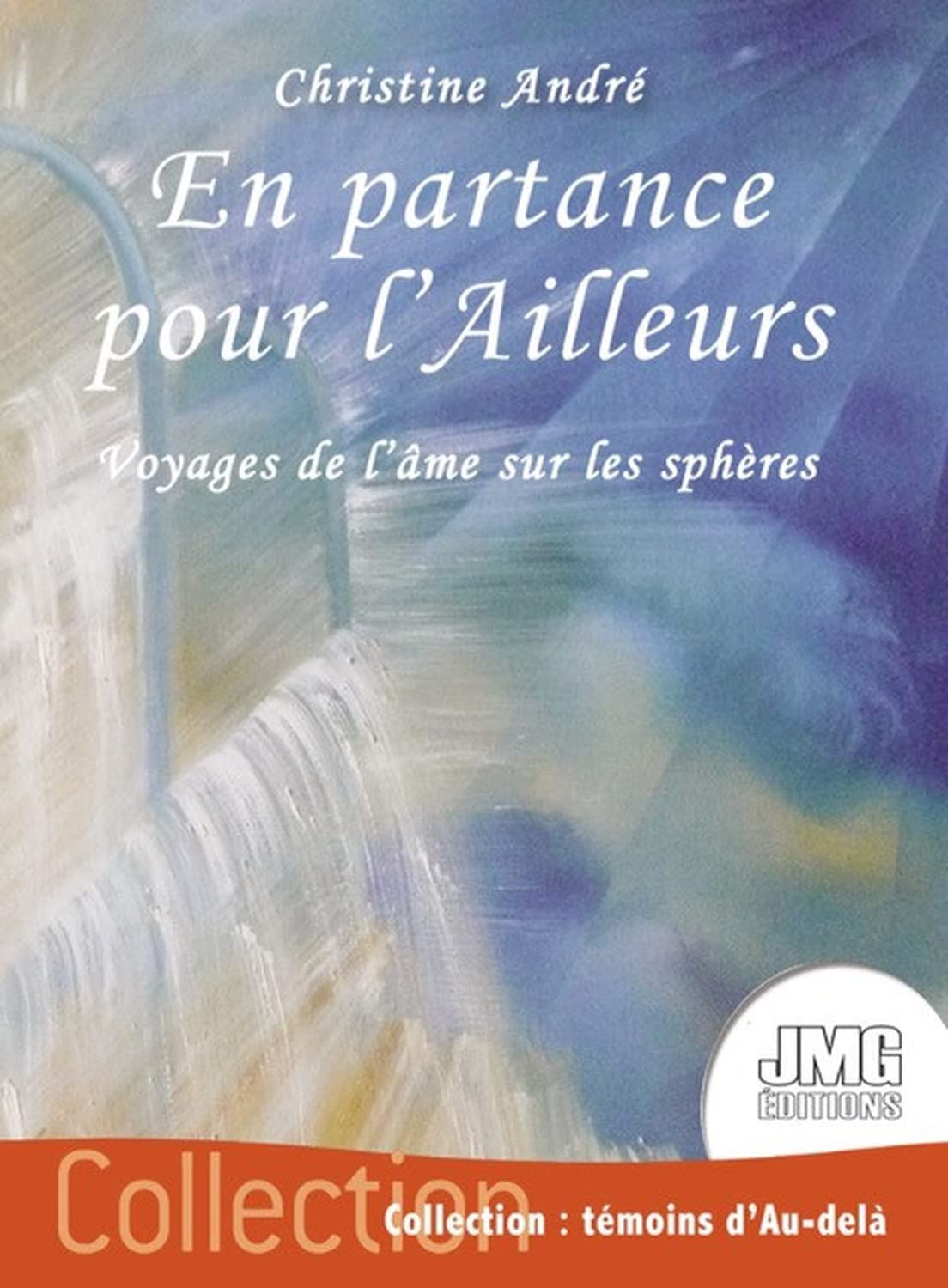 En partance pour l'Ailleurs - Voyages de l'âme sur les sphères book