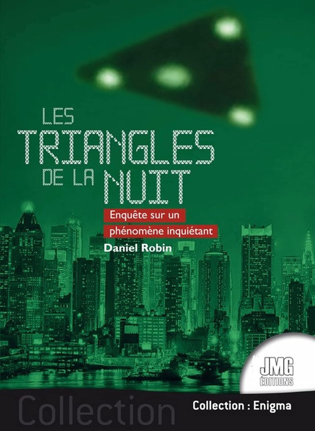 Les triangles de la nuit - Enquête sur un phénomène inquiétant book