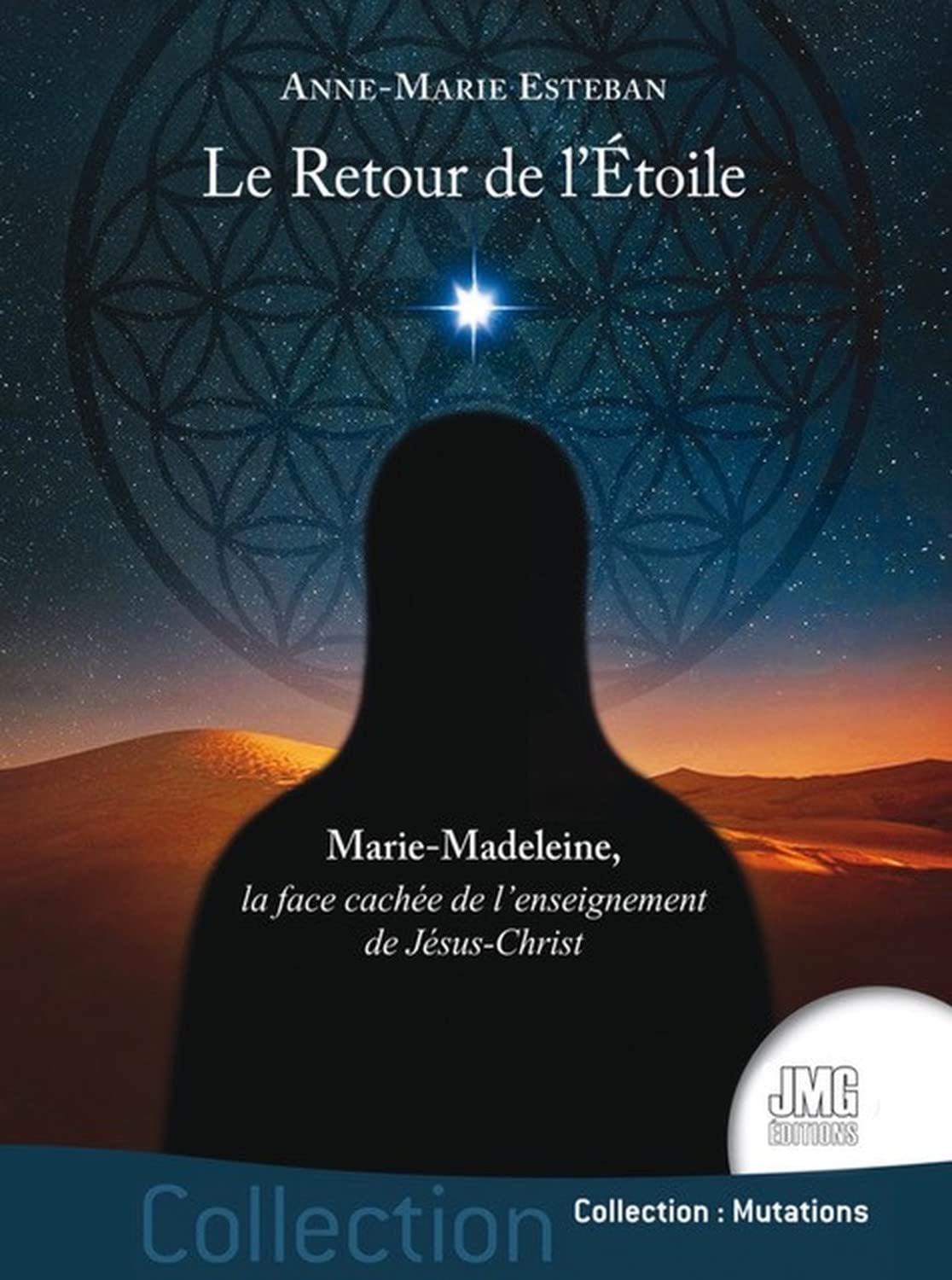 Le Retour de l'Etoile - Marie-Madeleine, la face cachée de l'enseignement de Jésus-Christ book