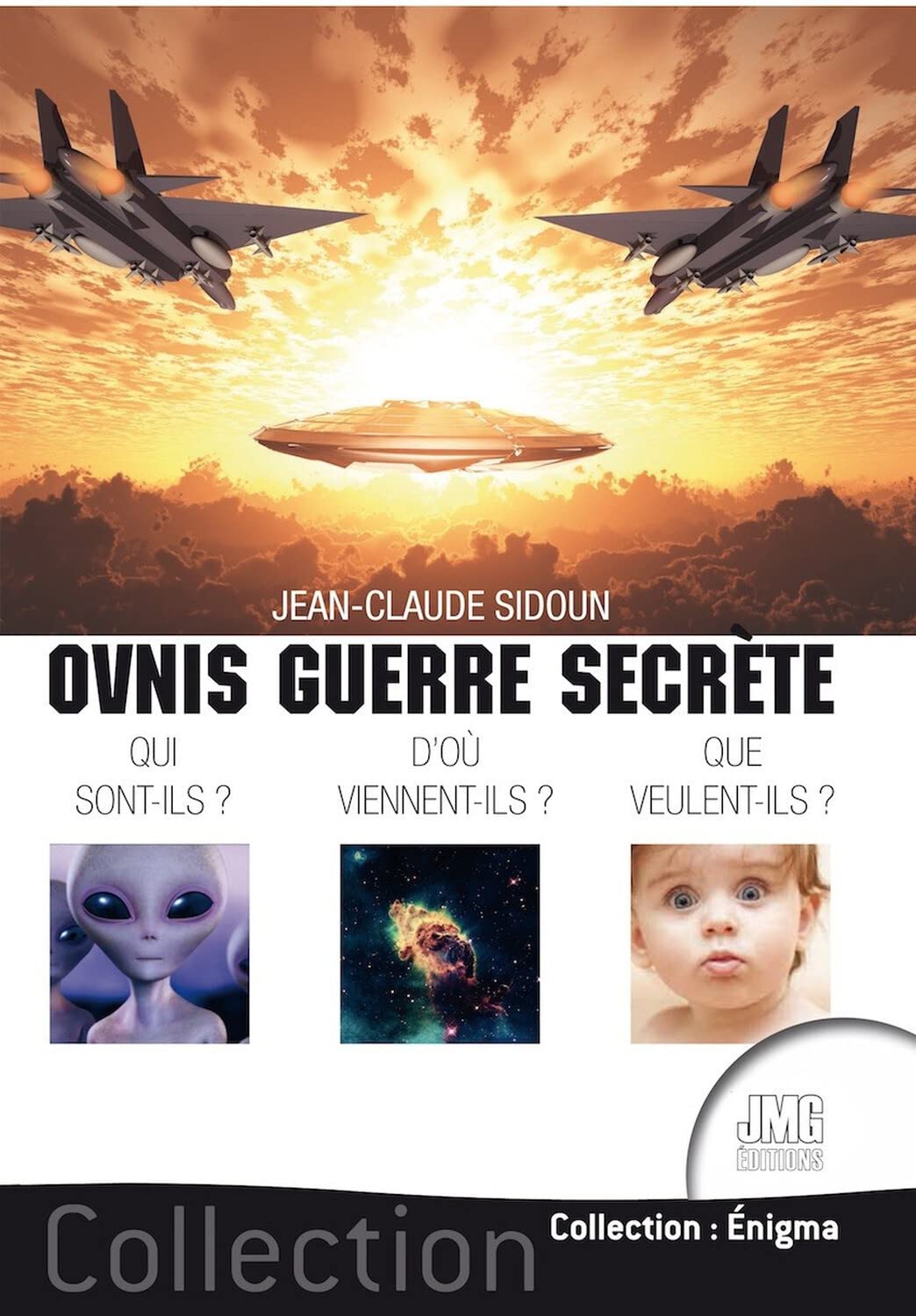 Ovnis guerre secrète - Qui sont-ils ? D'où viennent-ils ? Que veulent-ils ? book