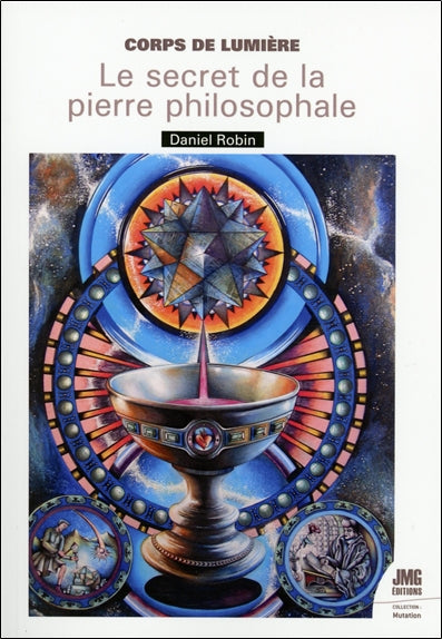 Corps de lumière : le secret de la pierre philosophale Religion & Esotericism