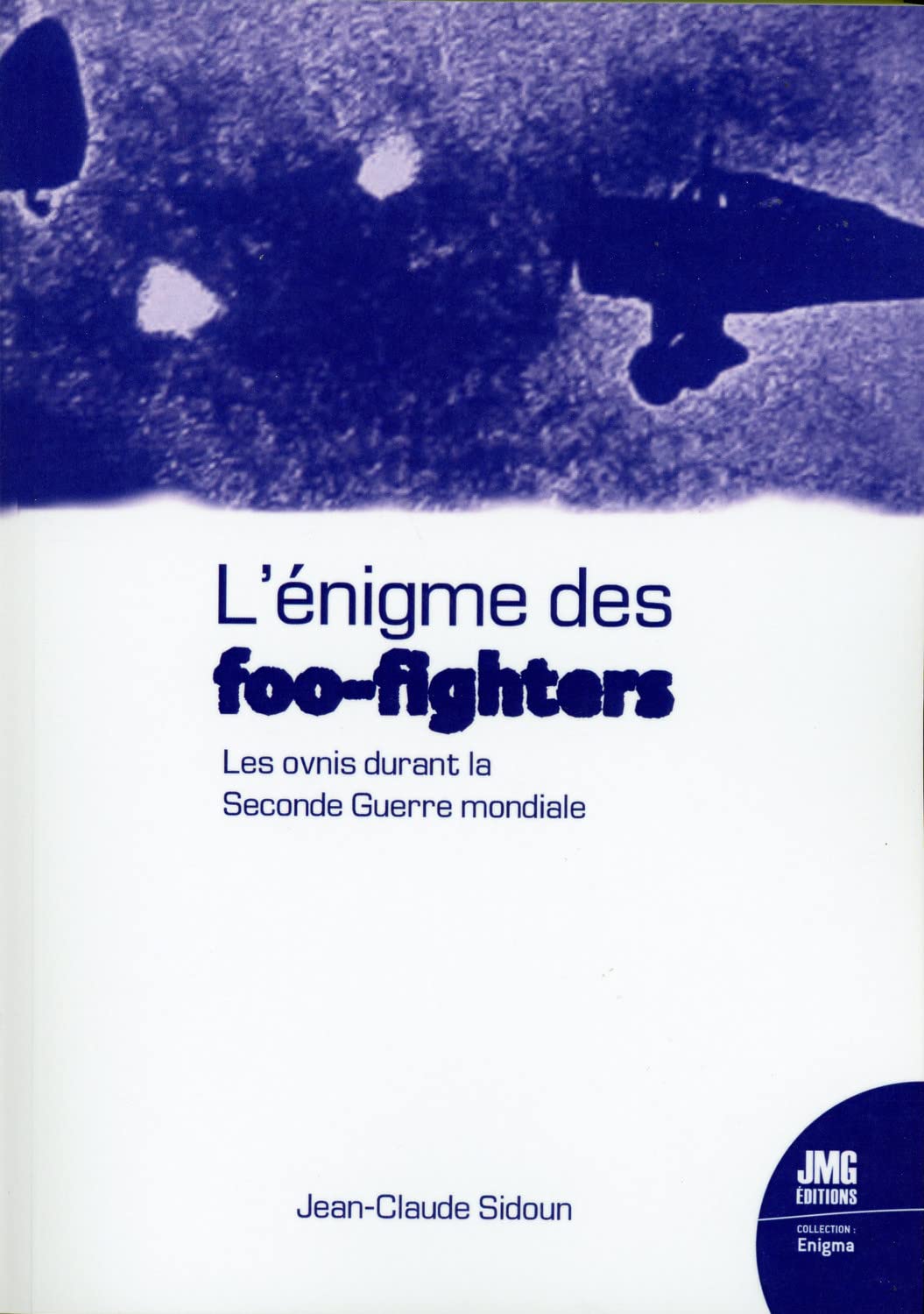 L'énigme des foo-fighters - Les ovnis durant la Seconde Guerre mondiale Religion & Esotericism