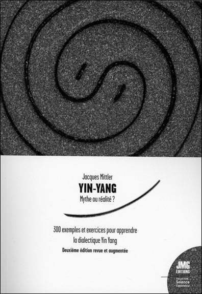 Yin-yang : mythe ou réalité ? : 300 exemples et exercices pour apprendre la dialectique pratique Yin-Yang Health, Nutrition & Fitness