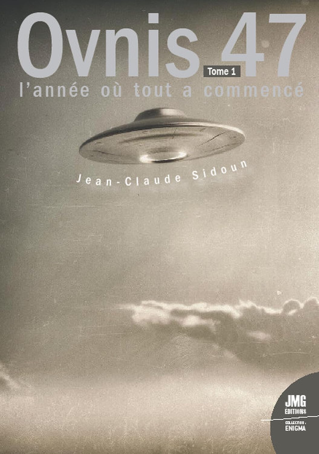 Ovnis 47 - L'année où tout a commencé Tome 1 Religion & Esotericism