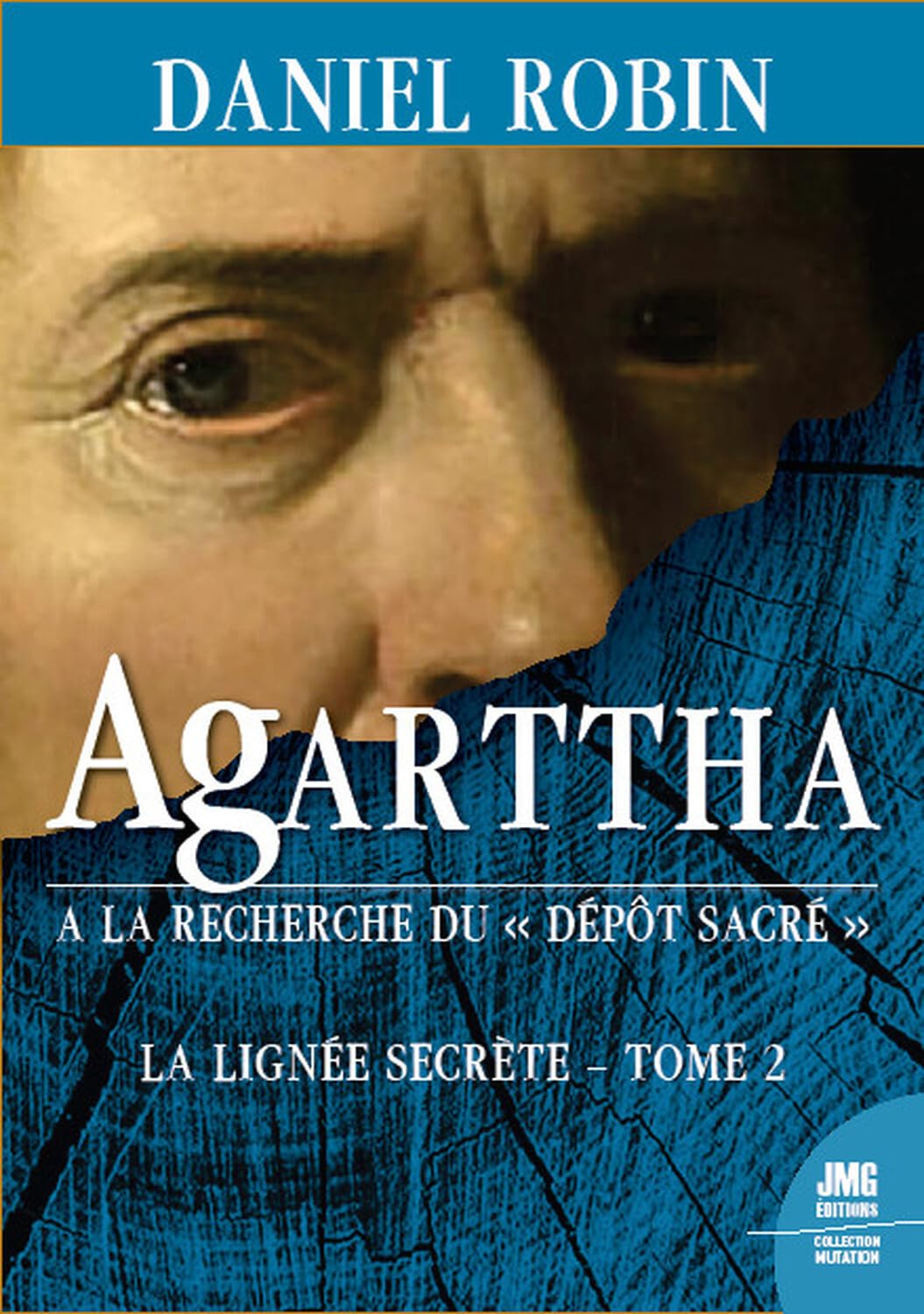 Agarttha - A la recherche du Dépôt Sacré - La lignée secrète Tome 2: Tome 2, Agarttha - A la recherche du Dépôt Sacré Books