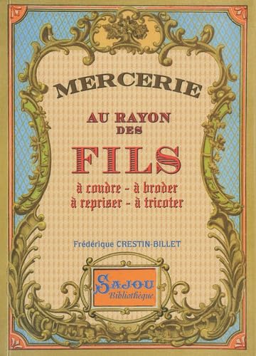 Mercerie, au rayon des fils: A coudre, à broder, à repriser, à tricoter Books