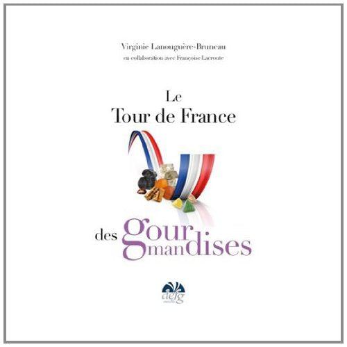 Le tour de France des gourmandises book