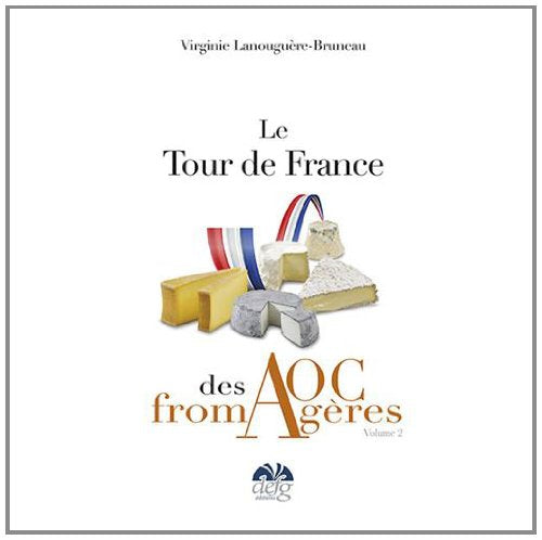 Le tour de France des AOC Fromagères: Tome 2 book