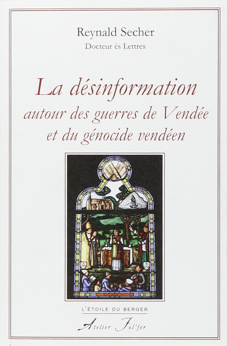 La désinformation autour des guerres de Vendée et du génocide vendéen book