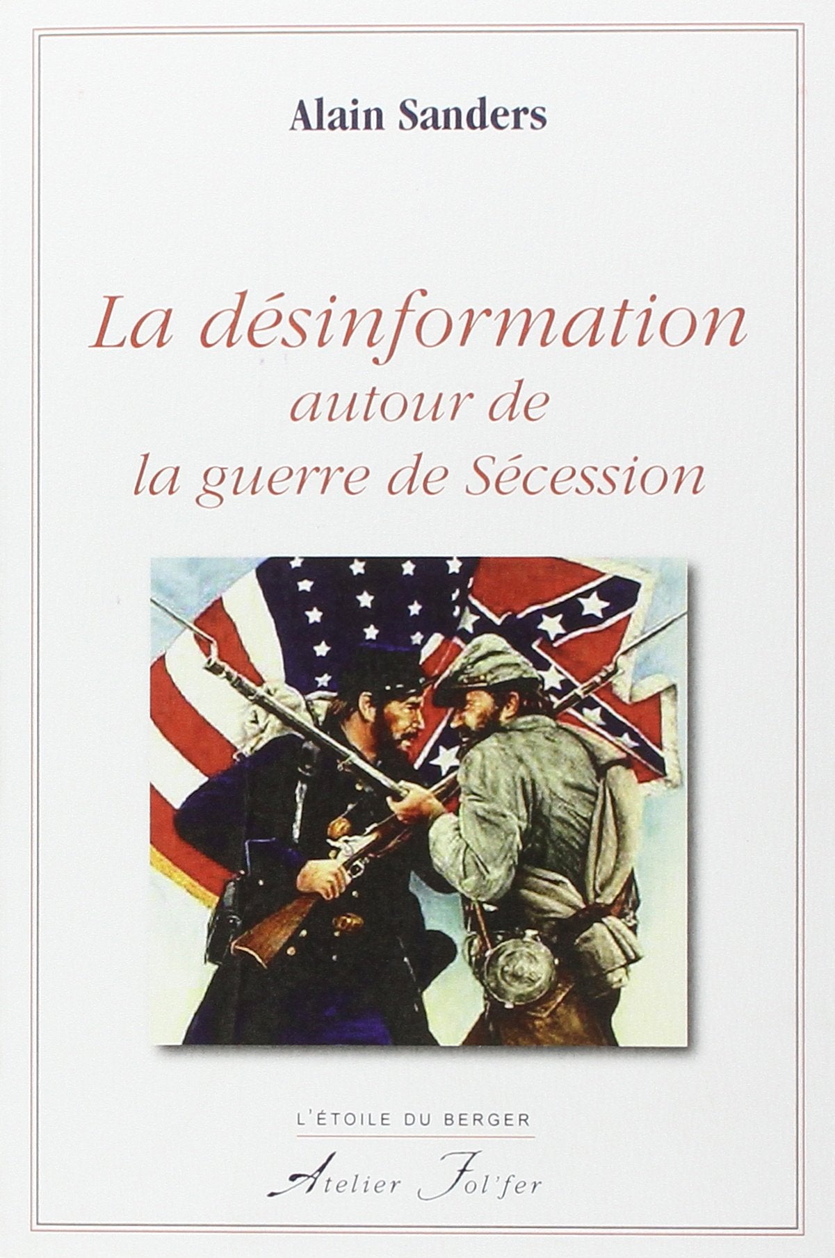 La désinformation autour de la guerre de Sécession Politics & History
