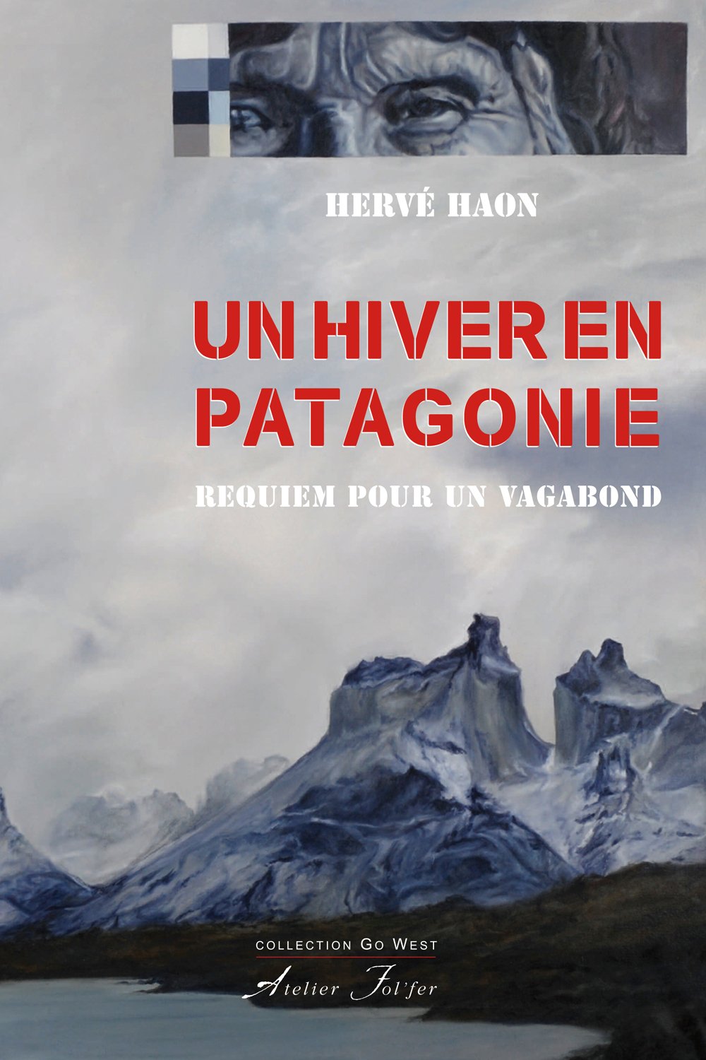 Un hiver en Patagonie - Requiem pour un vagabond Contemporary literature