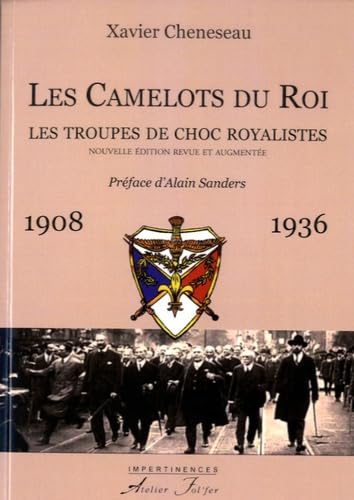 Les Camelots du Roi : Les troupes de choc royalistes 1908-1936 book
