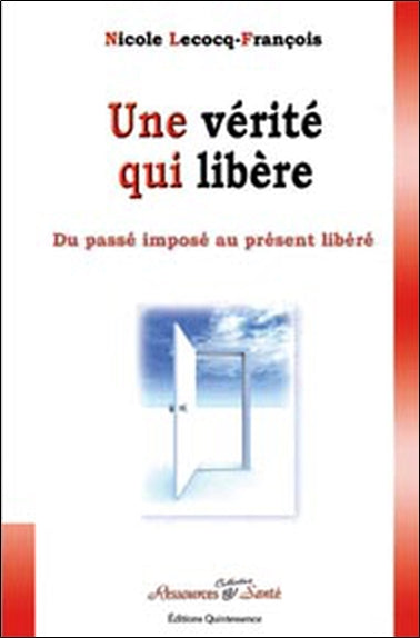 Une vérité qui libère : du passé imposé au présent libéré Psychology
