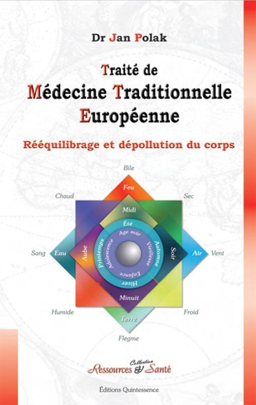 Traité de Médecine Traditionnelle Européenne : Rééquilibrage et dépollution du corps book