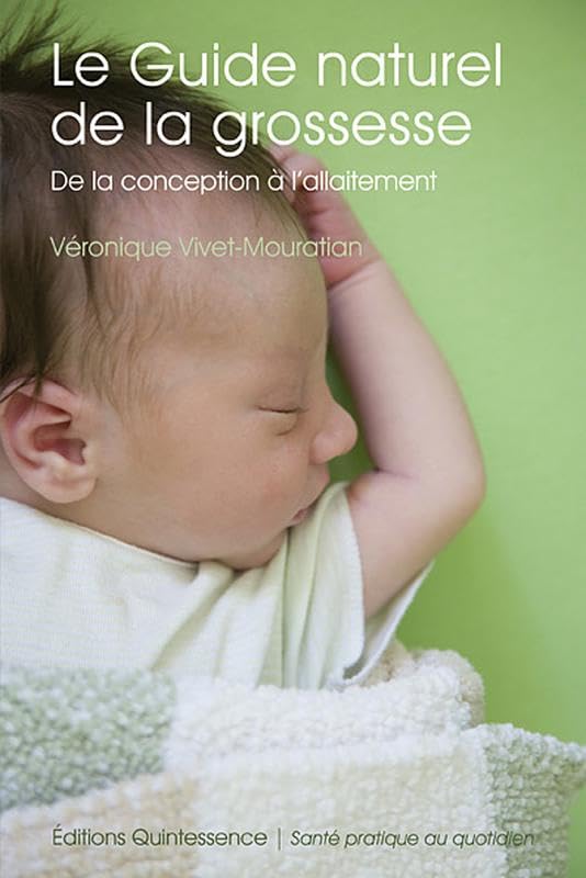 Le guide naturel de la grossesse - De la conception à l'allaitement book