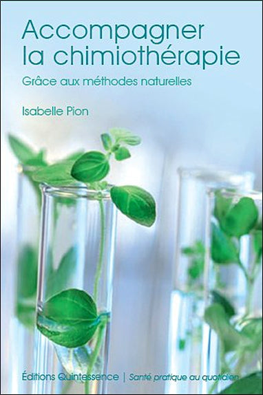 Accompagner la chimiothérapie : grâce aux méthodes naturelles Health, Nutrition & Fitness