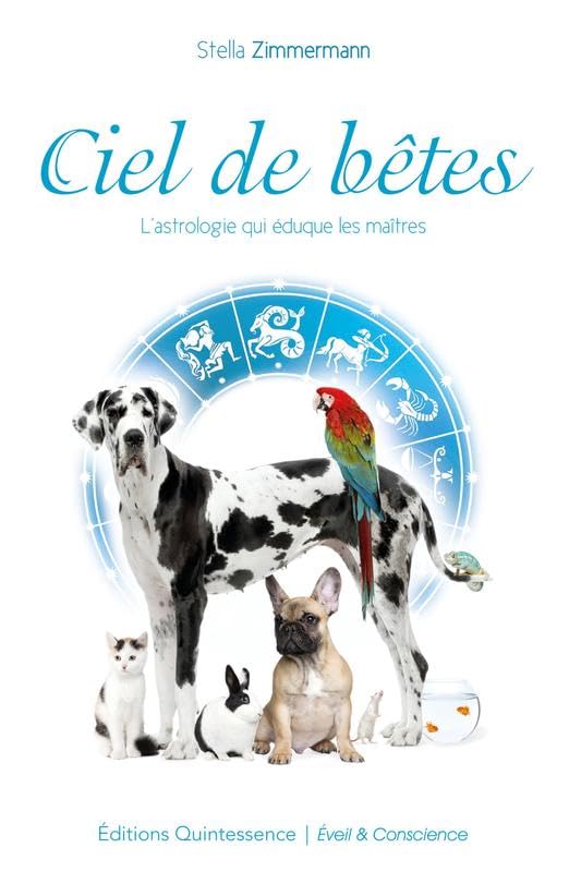 Ciel de bêtes - L'astrologie qui éduque les maîtres book