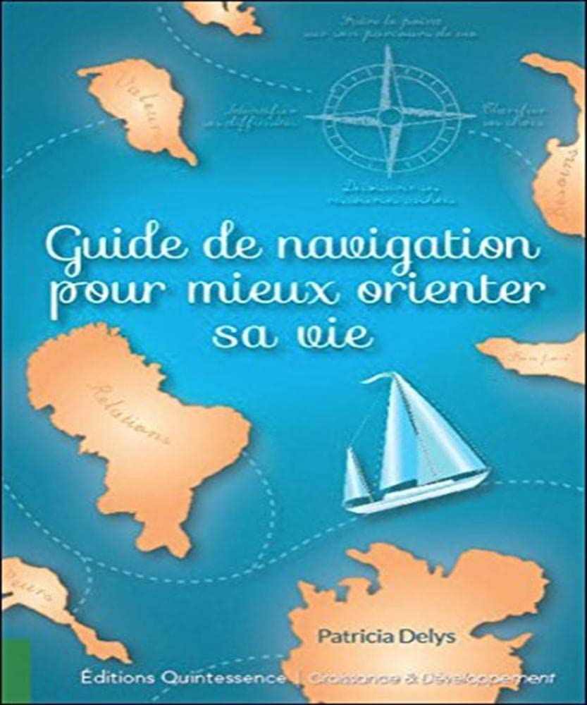 Guide de navigation pour mieux orienter sa vie Books