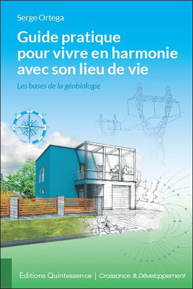 Guide pratique pour vivre en harmonie avec son lieu de vie : les bases de la géobiologie Books
